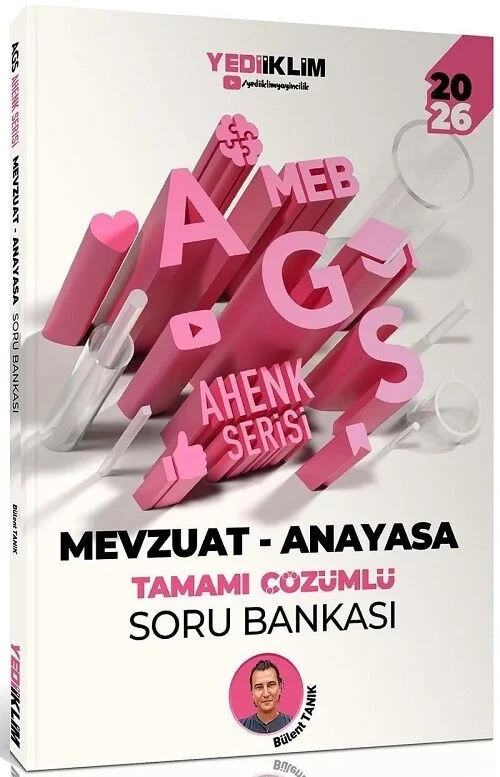 2026 MEB-AGS Mevzuat - Anayasa Soru Bankası Çözümlü Ahenk Serisi - Bülent Tanık Yediiklim Yayınları - 1