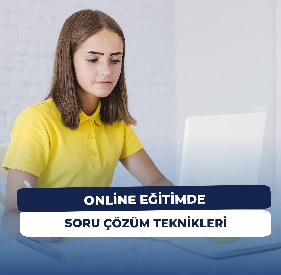 Online Eğitimde Soru Çözüm Teknikleri