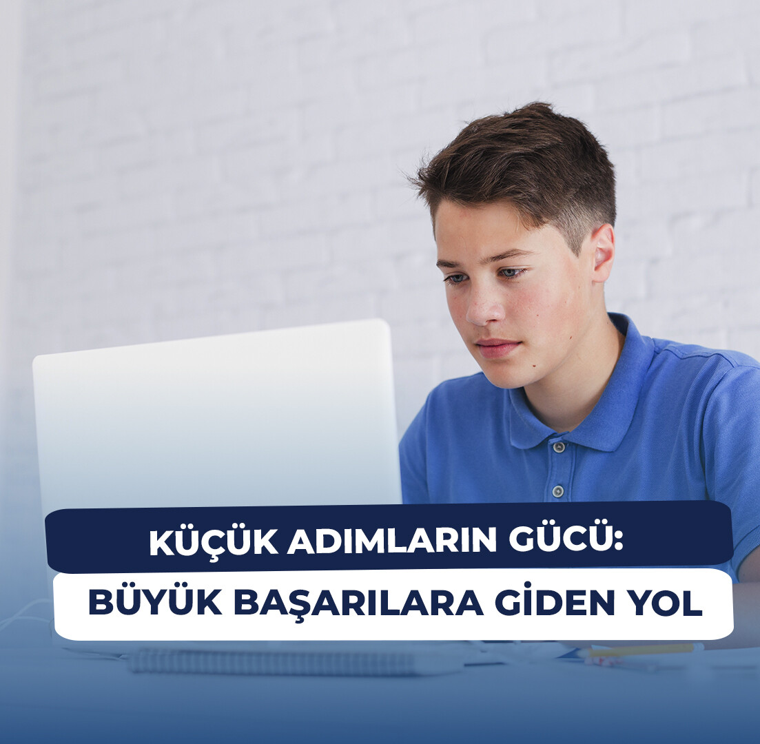  Küçük Adımların Gücü: Büyük Başarılara Giden Yol