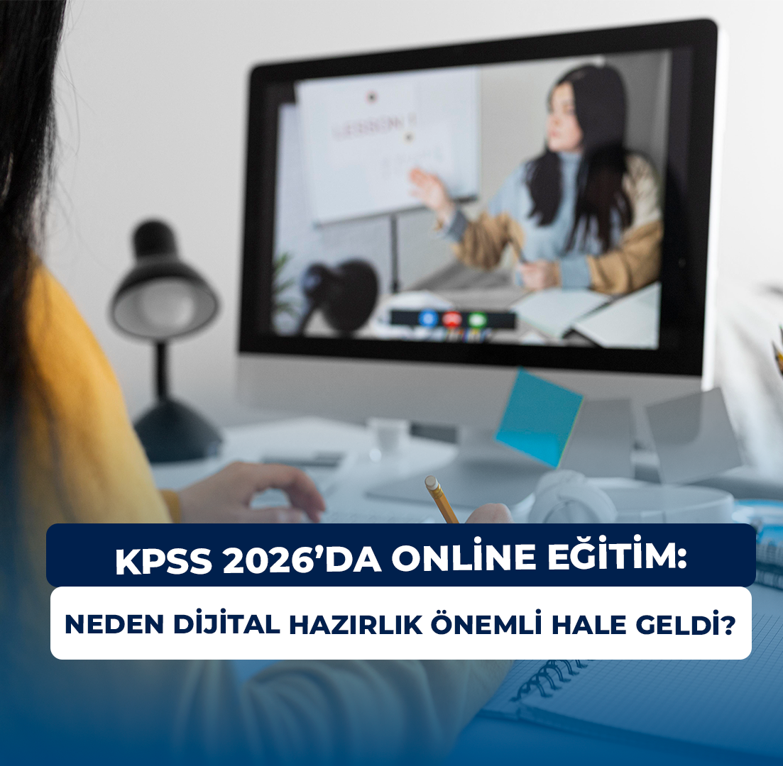 KPSS 2026’da Online Eğitim: Neden Dijital Hazırlık Önemli Hale Geldi?