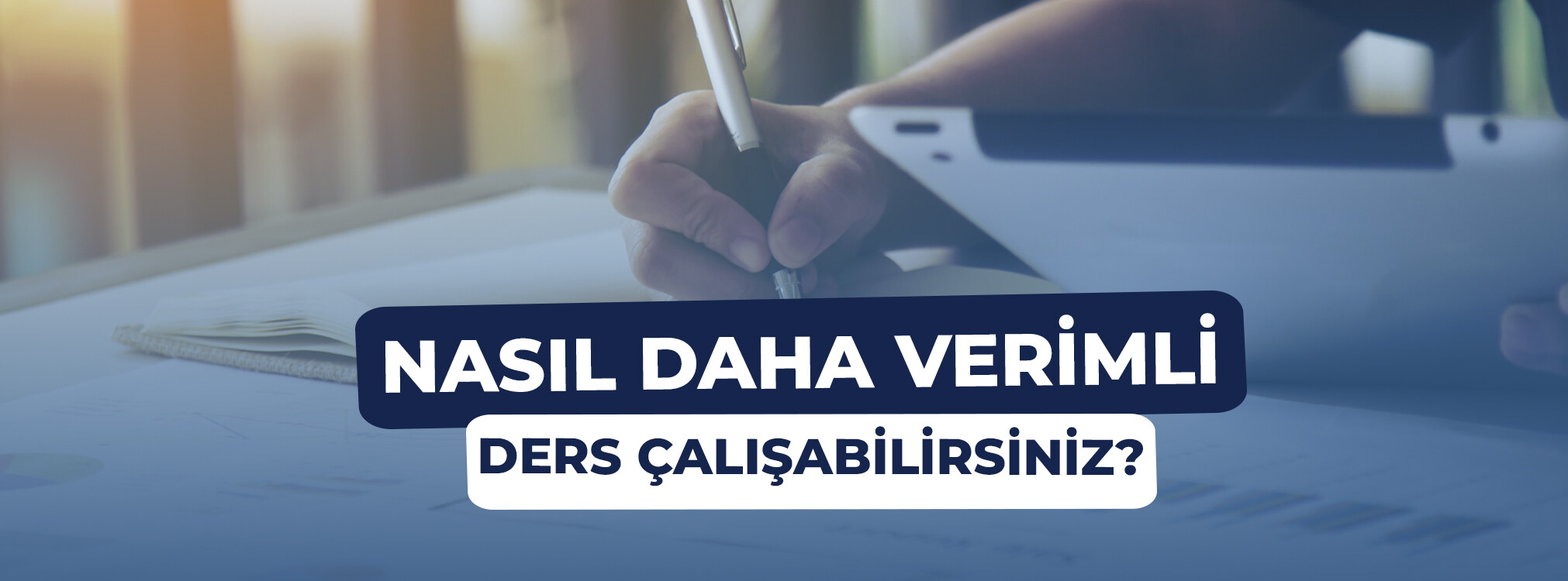 Nasıl Daha Verimli Ders Çalışabilirsiniz?